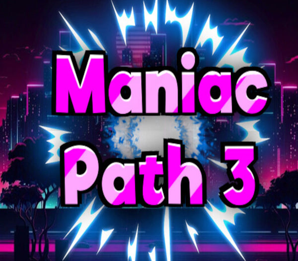 Maniac Path 3