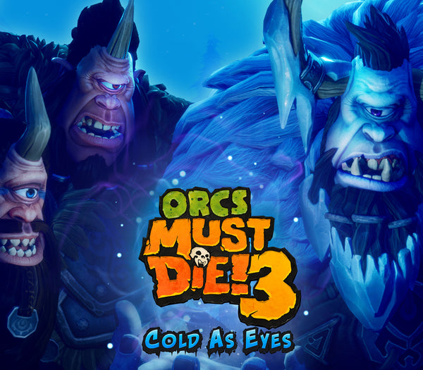 Orcs Must Die! 3 - Cold as Eyes DLC