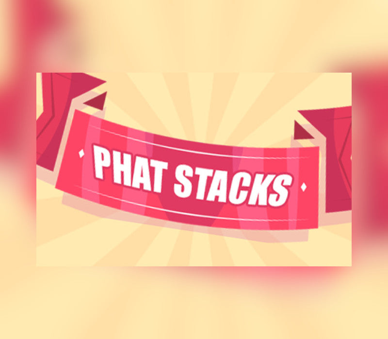 Phat Stacks