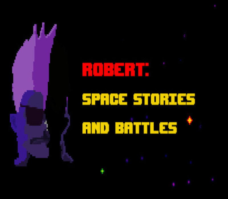 Robert: Space Stories and Battles