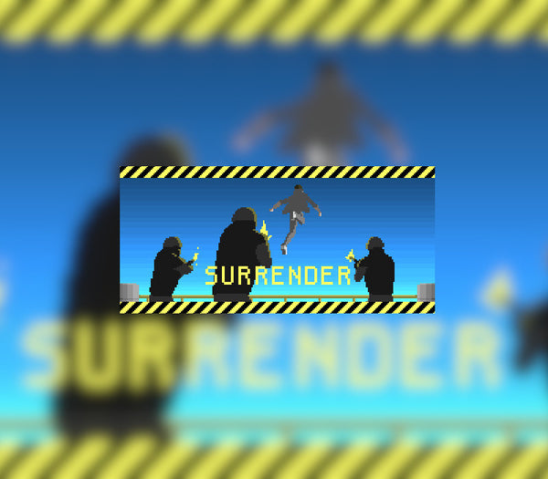 SURRENDER
