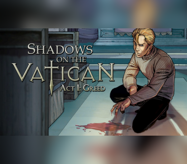 Shadows on the Vatican Act I: Greed
