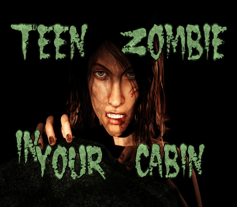 Teen Zombie In Your Cabin