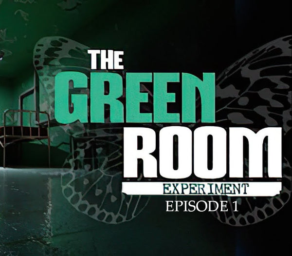 The Green Room Experiment - Episode 1