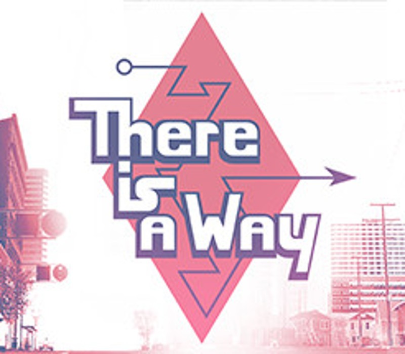There Is a Way