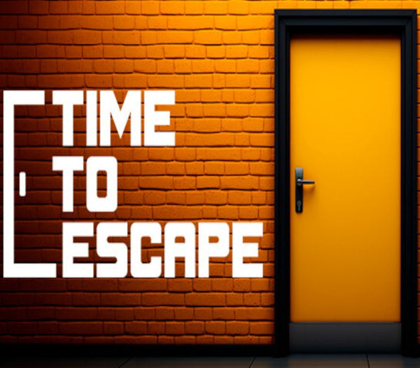 Time to Escape