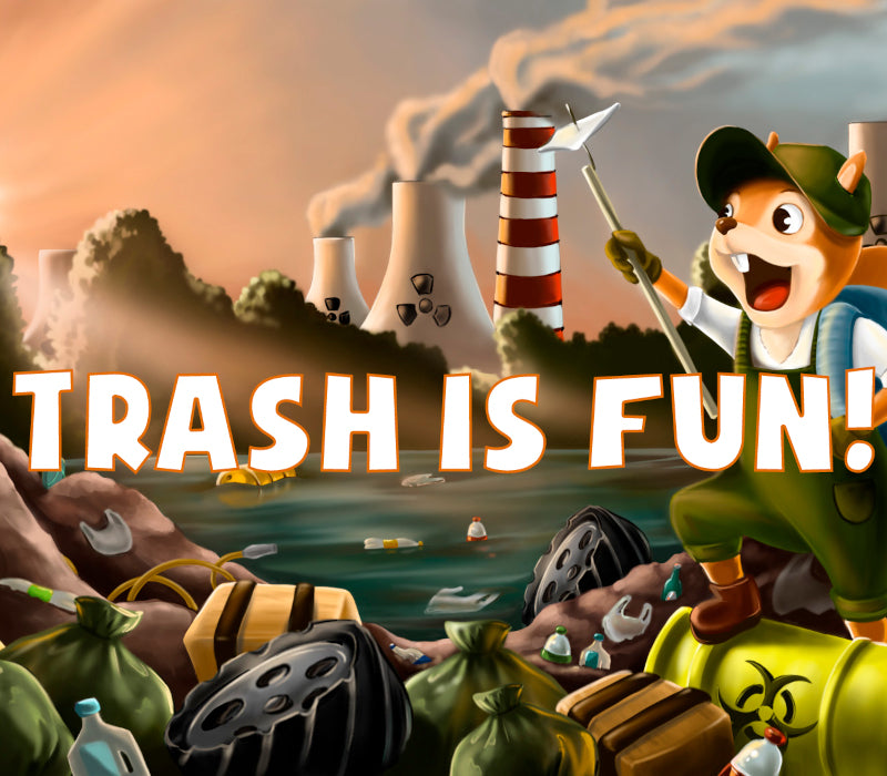 Trash is Fun