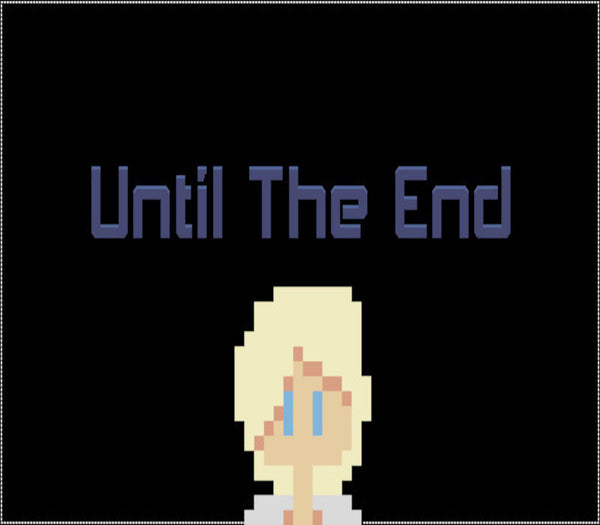 Until The End