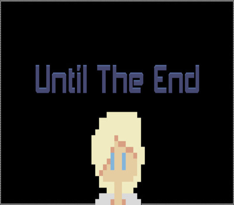 Until The End