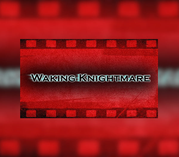 Waking Knightmare
