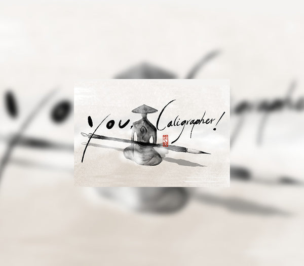 You, Calligrapher