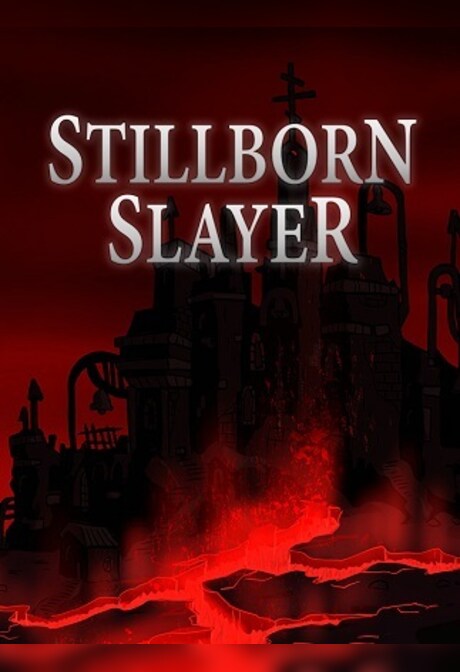 Stillborn Slayer (PC) - Steam Key - GLOBAL