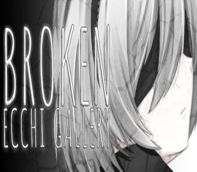 Broken Ecchi Gallery