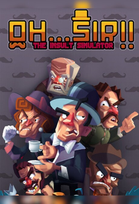 Oh...Sir!! The Insult Simulator (PC) - Steam Key - GLOBAL