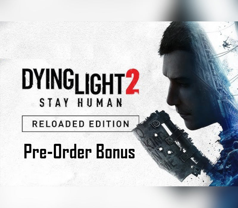 Dying Light 2: Reloaded Edition - Pre-Order Bonus DLC
