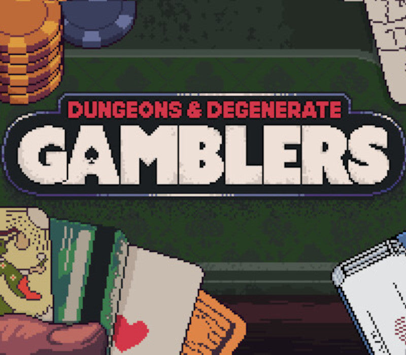 Dungeons & Degenerate Gamblers