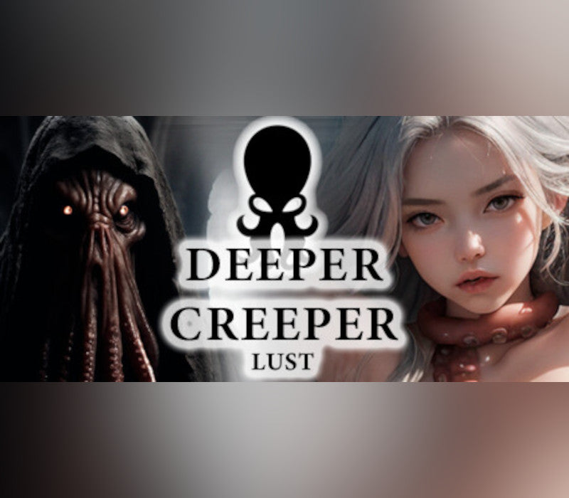 DEEPER CREEPER LUST