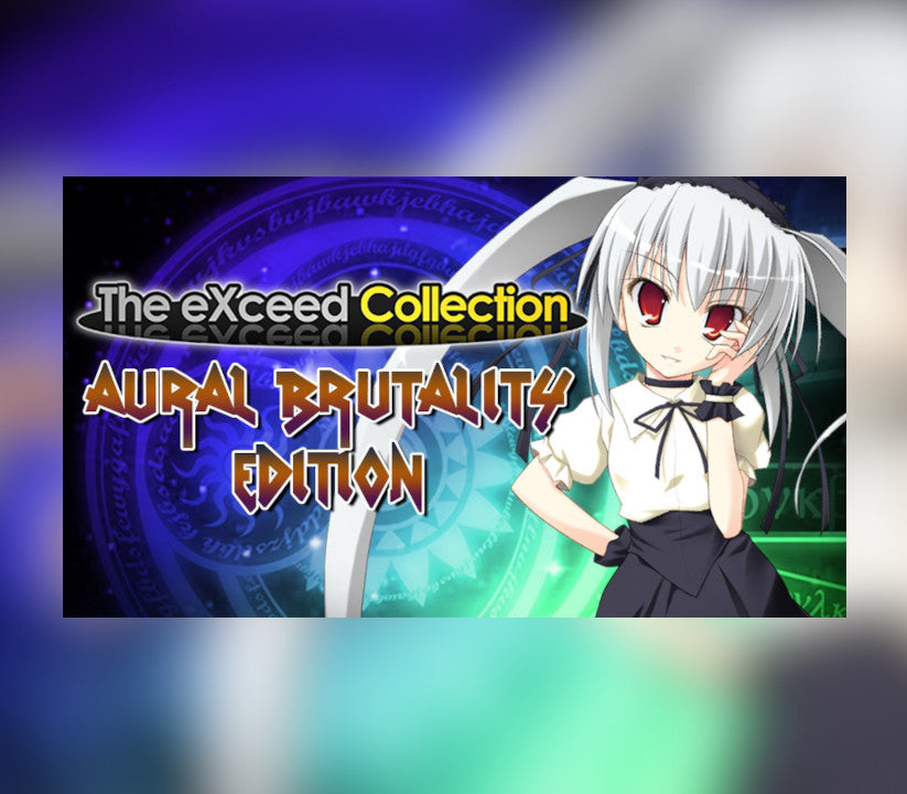 The eXceed Collection: Aural Brutality Edition