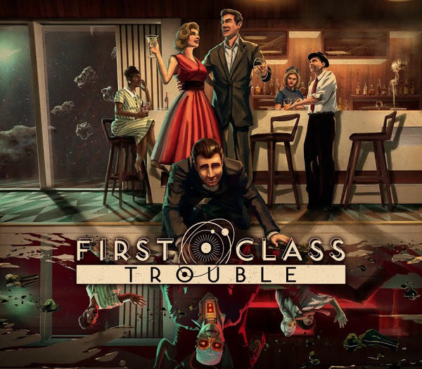 First Class Trouble