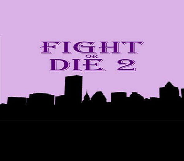 Fight or Die 2