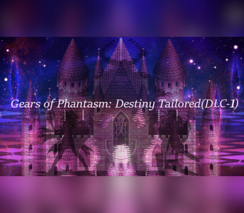 Gears of Phantasm: Destiny Tailored(Act I)
