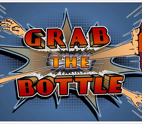 Grab the Bottle