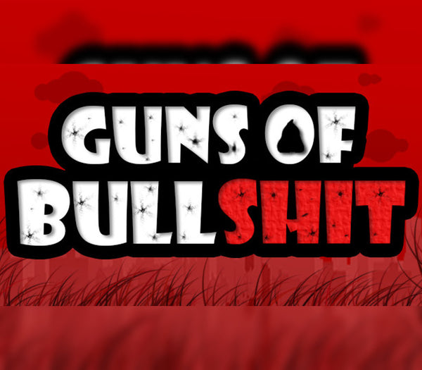 Guns of Bullshit