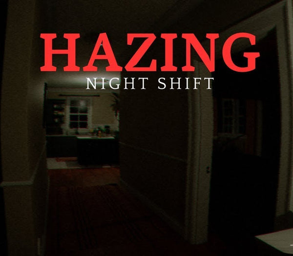 Hazing - Night Shift