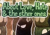 About Love, Hate and the other ones