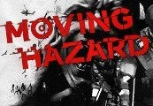 Moving Hazard
