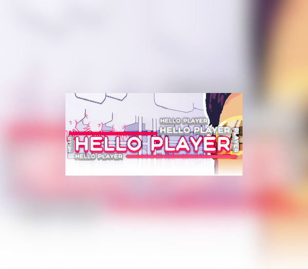 HELLO PLAYER