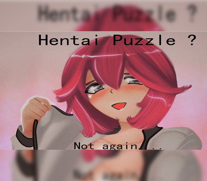 Hentai puzzle ? Not again....