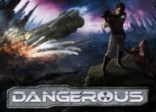Dangerous