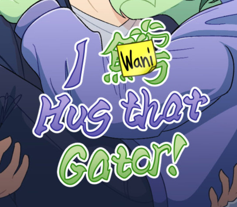I Wani Hug that Gator!
