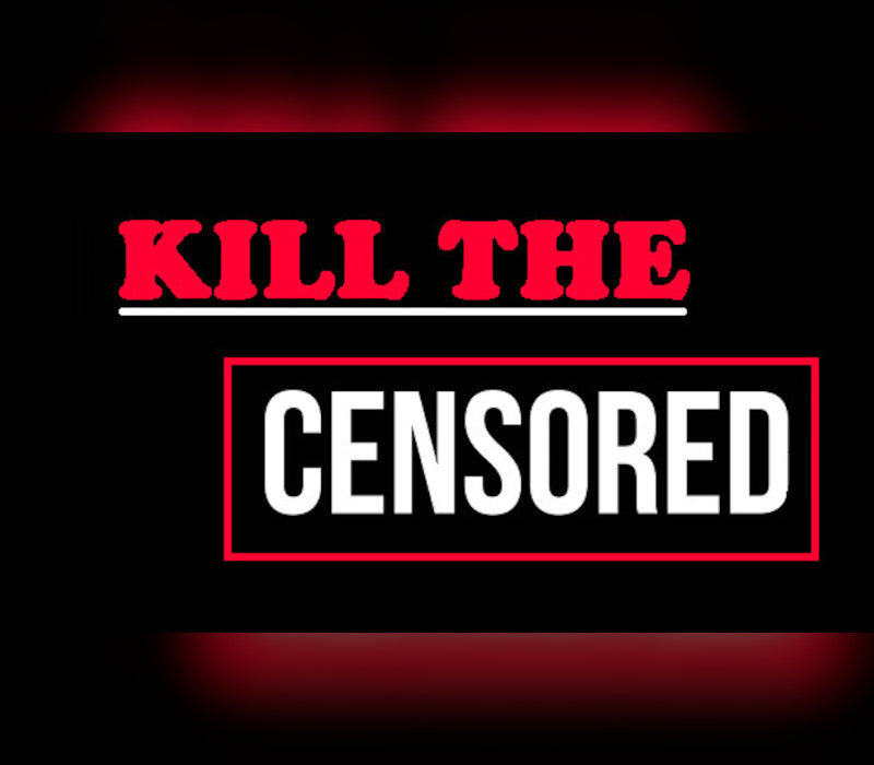 Kill The Censored