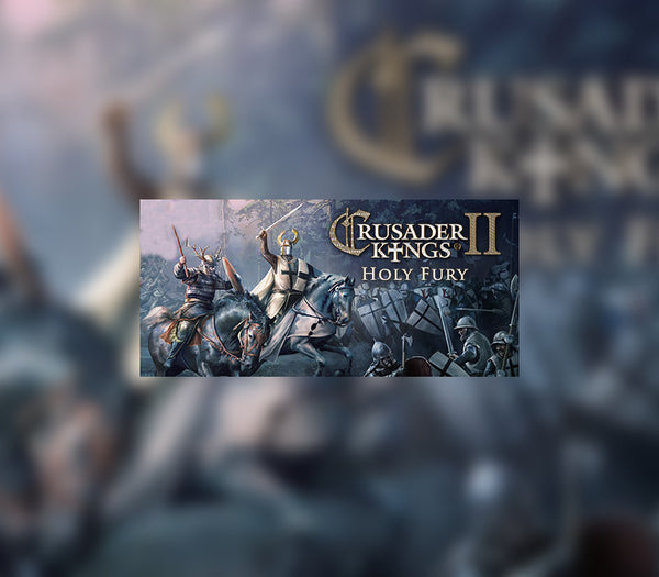 Crusader Kings II - Holy Fury DLC