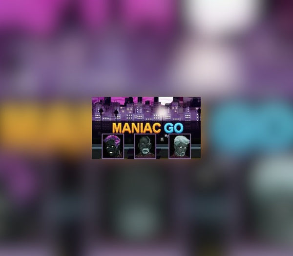 Maniac GO