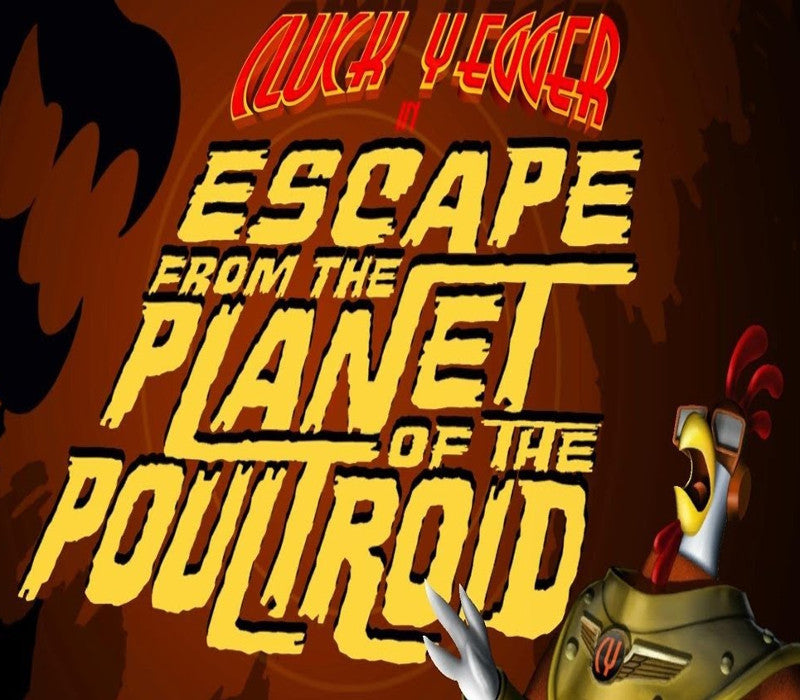 Cluck Yegger in Escape From The Planet of The Poultroid