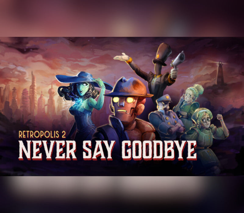 Retropolis 2: Never Say Goodbye