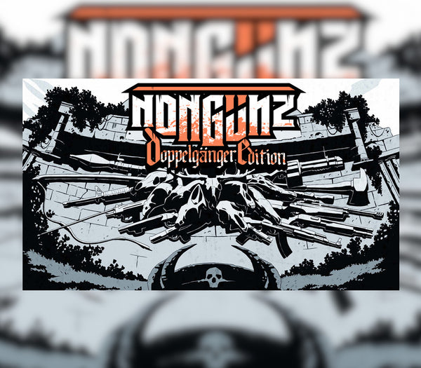 Nongunz: Doppelganger Edition