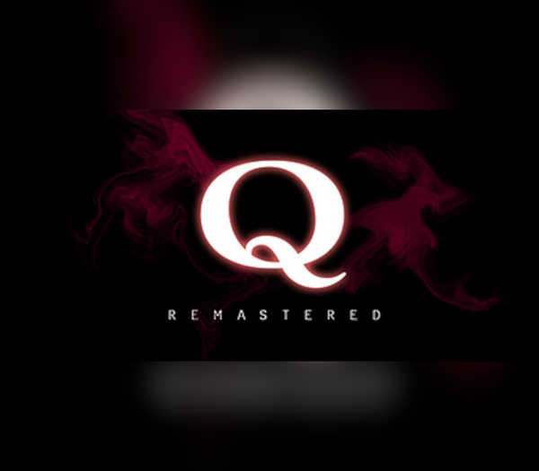 Q REMASTERED