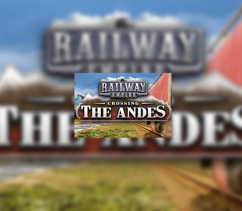 Railway Empire - Crossing the Andes DLC