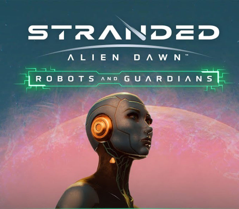 Stranded: Alien Dawn - Robots and Guardians DLC