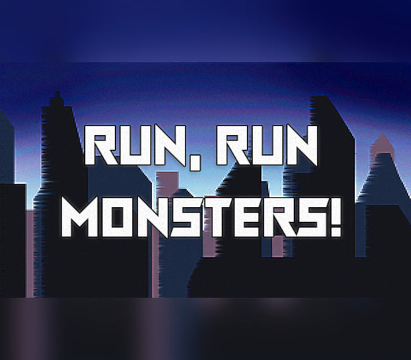 Run, Run, Monsters!