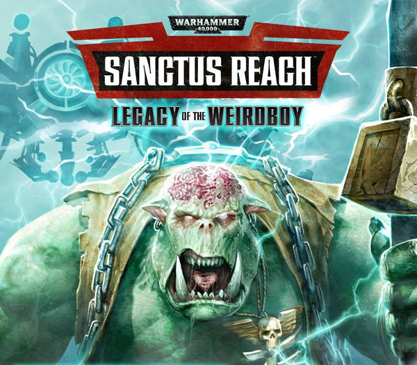 Warhammer 40,000: Sanctus Reach - Legacy of the Weirdboy DLC