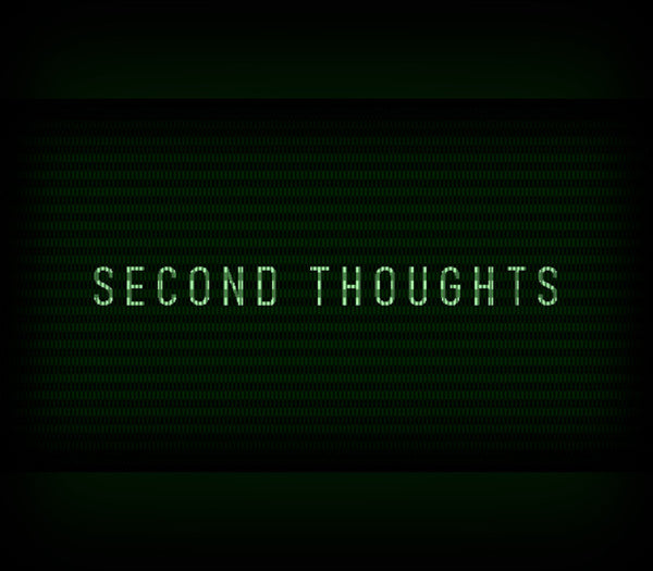 Second Thoughts