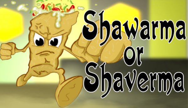 Shawarma or Shaverma