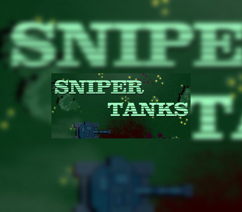 SNIPER TANKS