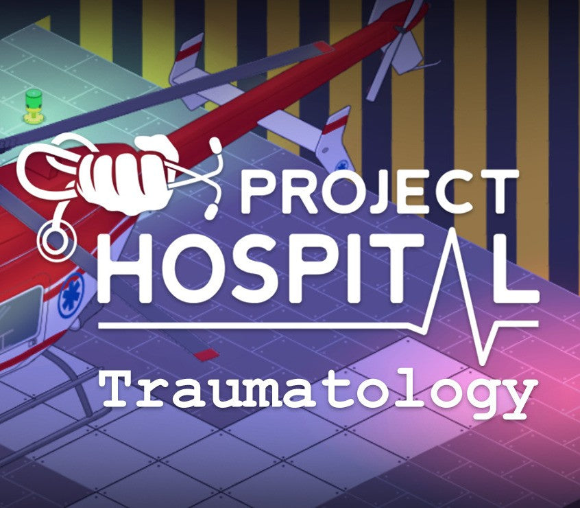 Project Hospital - Traumatology Department DLC