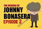The Revenge of Johnny Bonasera: Episode 2